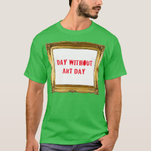 Camiseta Dia sem Arte