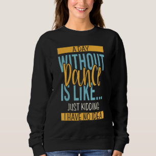 Camiseta Dia sem dança