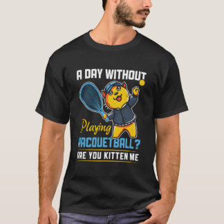 Camiseta Dia Sem Jogar Racquetebol Jogador de Racquetebol
