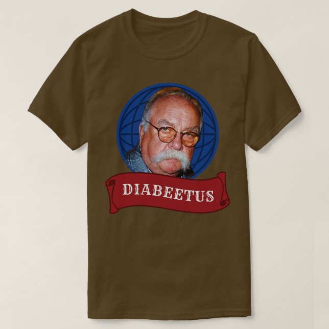 Camiseta Diabeetus Wilford Brimley (Frente do Design)