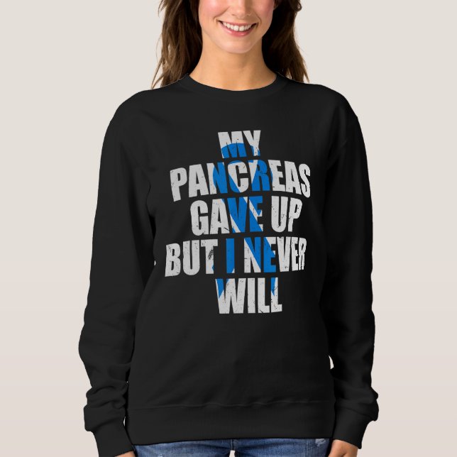 Camiseta Diabetes Awareness My Pancreas Gave Up But I Never (Frente)
