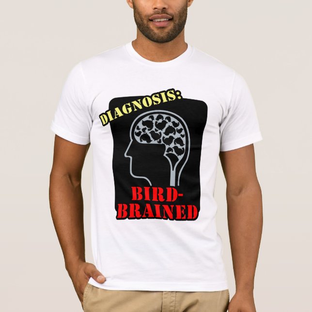 Camiseta Diagnóstico: Pássaro-Cerebrado (Frente)