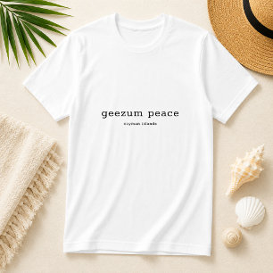 Camiseta Dialeto Caymaniano Divertido Geezum Paz
