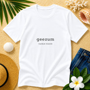 Camiseta Dialeto Caymaniano Geezum Personalizado