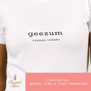 Camiseta Dialeto Caymaniano Geezum Personalizado
