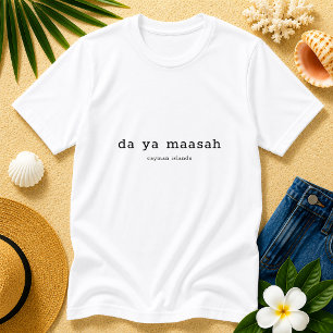 Camiseta Dialeto das Ilhas Cayman Da Ya Maasah Personalizad