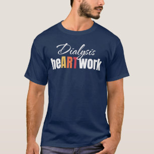Camiseta Diálise EleART Trabalha Diálise Enfermeira Nefrolo