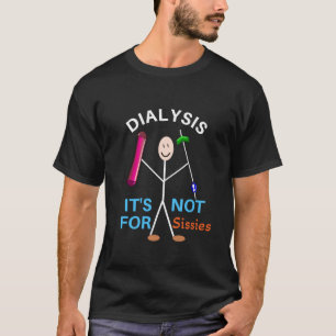 Camiseta Diálise Não é para Sissies 2