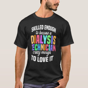Camiseta Diálise Suficiente Nefrologia Tecnológica Diálise 