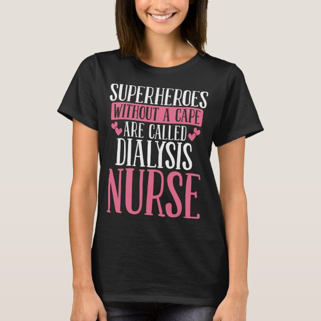 Camiseta Dialysis Nurse Nephrology Tech Appreciation Week (Frente)