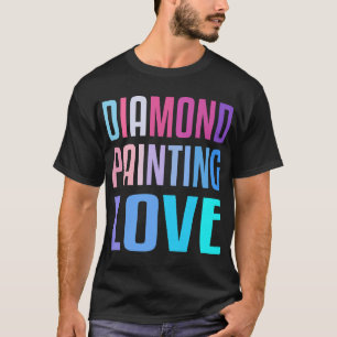 Camiseta Diamond Painting Love Craft Hobby Pictures Tools 5