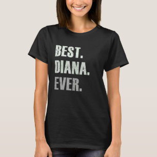 Camiseta Diana Melhor Diana de Sempre Para Diana 1