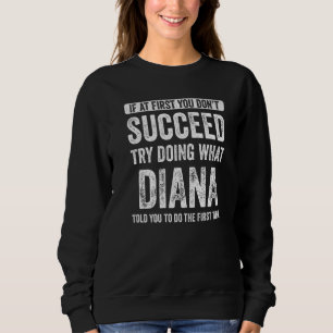 Camiseta Diana, se no começo você não tiver sucesso, tente