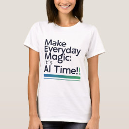 Camiseta Diária de Magia de IA – Transforme a Vida