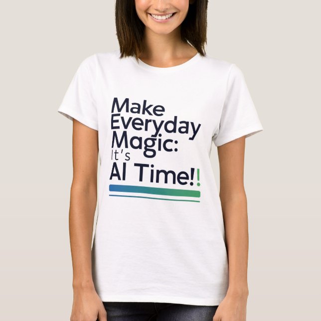 Camiseta Diária de Magia de IA – Transforme a Vida (Frente)