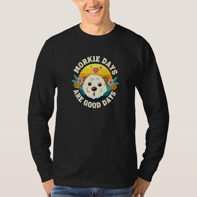 Camiseta Dias de Morkie São Dias Felizes   (Frente)