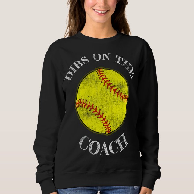 Camiseta Dibs Na Esposa De Softball Do Treinador, Sofrendo  (Frente)
