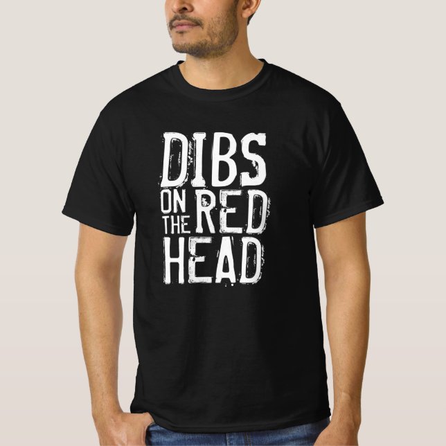 Camiseta Dibs Na Ideia De Ginger Redhead (Frente)