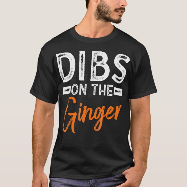 Camiseta Dibs Na Ideia Ginger Funny Redhead  (Frente)