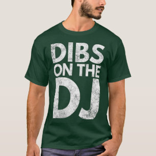 Camiseta Dibs no DJ para esposa ou Namorada DJs