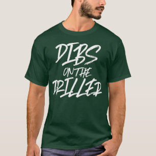 Camiseta Dibs No Roubo De Óleo Mais Engraçado, O Melhor R