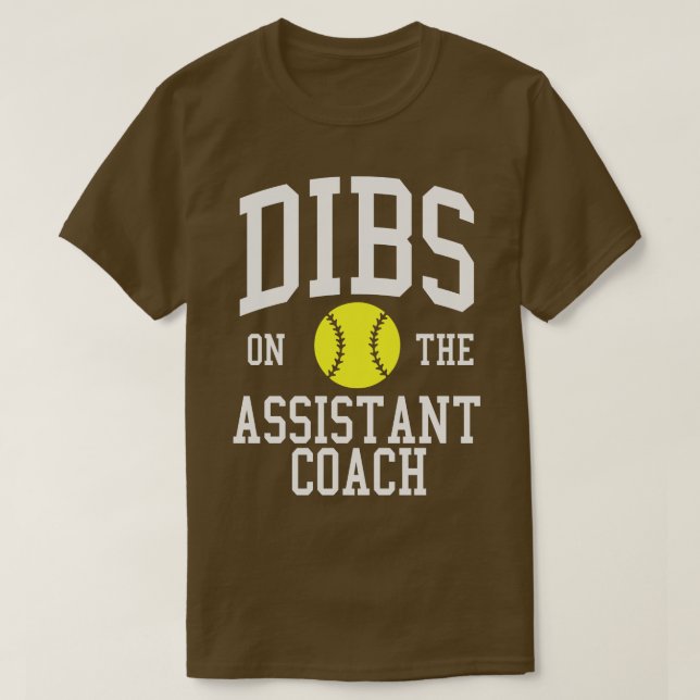 Camiseta Dibs no treinador assistente da Mulher de Softball (Frente do Design)