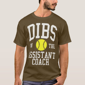Camiseta Dibs no treinador assistente da Mulher de Softball