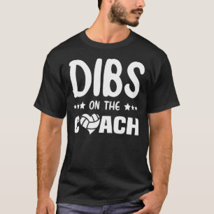 Camiseta Dibs No Treinador De Voleibol, Dibs No Treinador