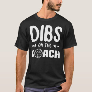 Camiseta Dibs No Treinador De Voleibol, Dibs No Treinador