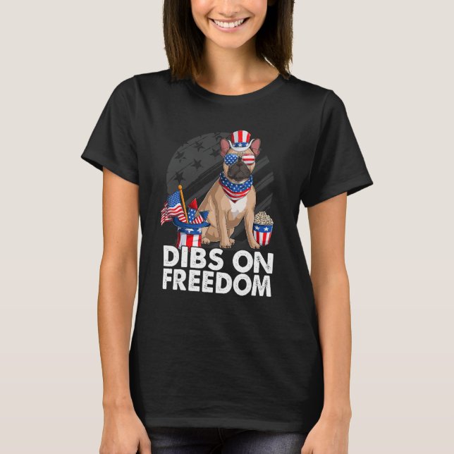 Camiseta Dibs on Freedom French Bulldog 4th of July US Flag (Frente)