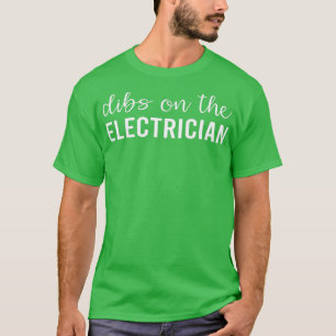 Camiseta Dibs On The Electrician Funny Electricians Wife Gi