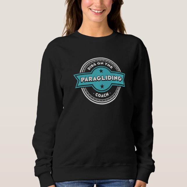 Camiseta Dibs on the Paragliding Coach Sayings Paraglider Q (Frente)