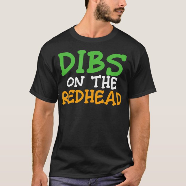 Camiseta Dibs On The Redhead St Patricks Day Funny Ginger G (Frente)