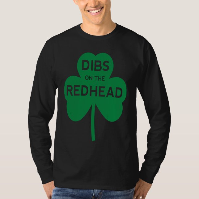 Camiseta Dibs On The Redhead St Pattys Day Patricks Irish D (Frente)