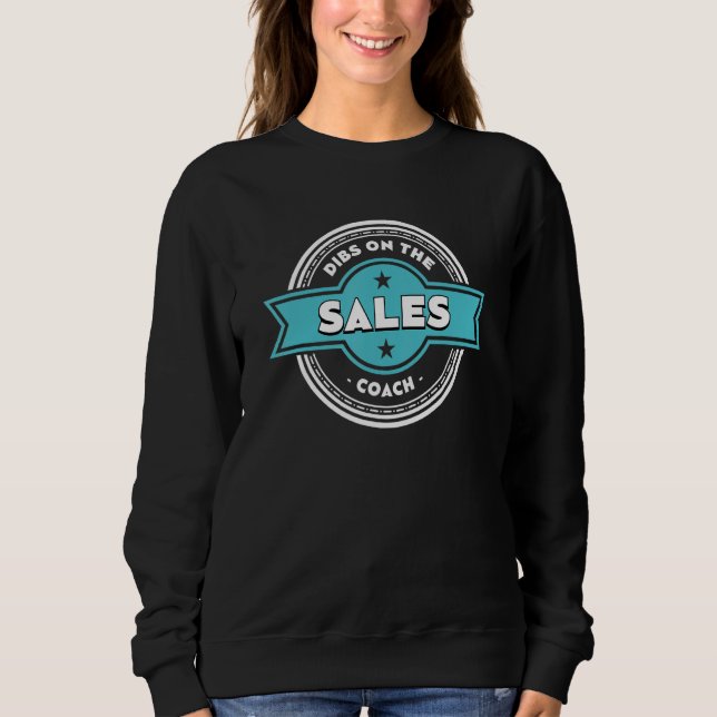 Camiseta Dibs on the Sales Coach Sayings Salesman Quotes (Frente)