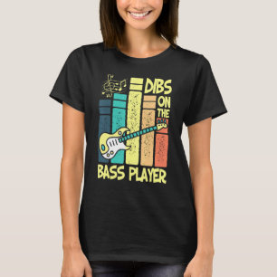Camiseta Dibs Sobre O Jogador De Bass Vintage Guitarrista