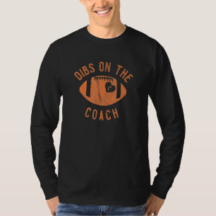 Camiseta Dibs Sobre O Namorada Da Esposa De Futebol Do Trei