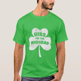 Camiseta Dibs Sobre O Shamrock Irlandês Ruivo - Rua Patrik