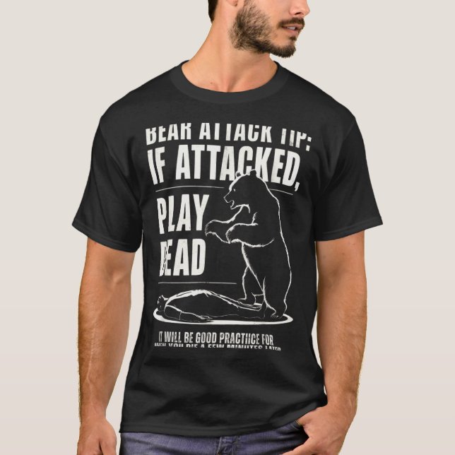 Camiseta Dica de ataque de urso em acampamento finja estar  (Frente)