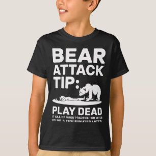 Camiseta Dica de Ataque de Urso Finja Estar Morto Caminhada