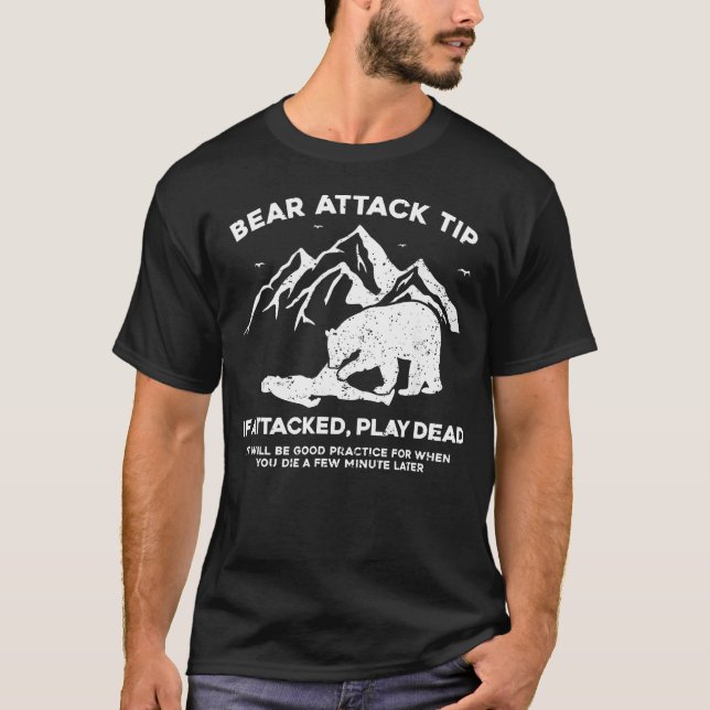 Camiseta Dica de Ataque de Urso Se Atacado Finja (Frente)