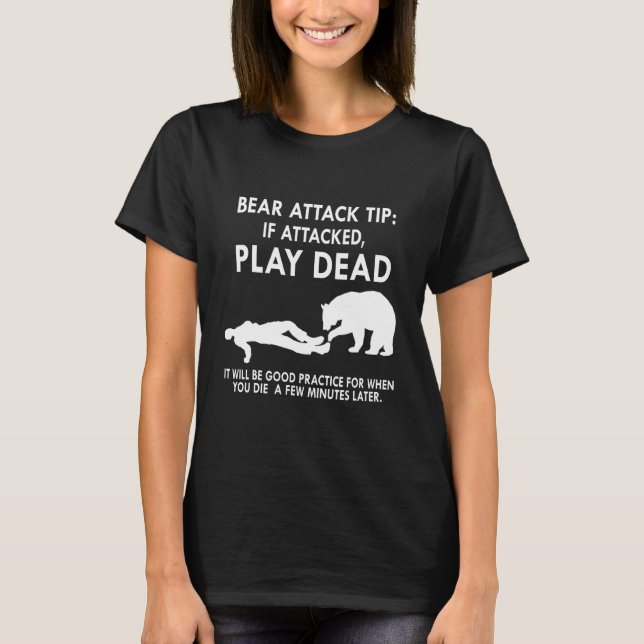Camiseta Dica De Ataque De Urso Se Tocado Tocar Morto Será  (Frente)