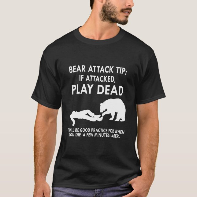 Camiseta Dica De Ataque De Urso Se Tocado Tocar Morto Será  (Frente)
