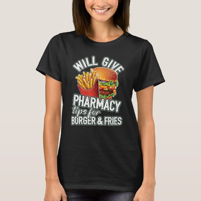 Camiseta Dicas De Farmácia Para Burger & Fries Pharma (Frente)