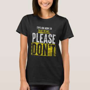 Camiseta Dicas sobre como falar comigo por favor não seja e