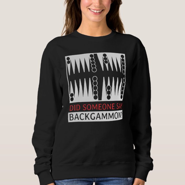 Camiseta Did Someone Say Backgammon  Player Funny (Frente)