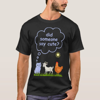 Camiseta Did Someone Say Cute - Farm Cat Goat And Chicken P