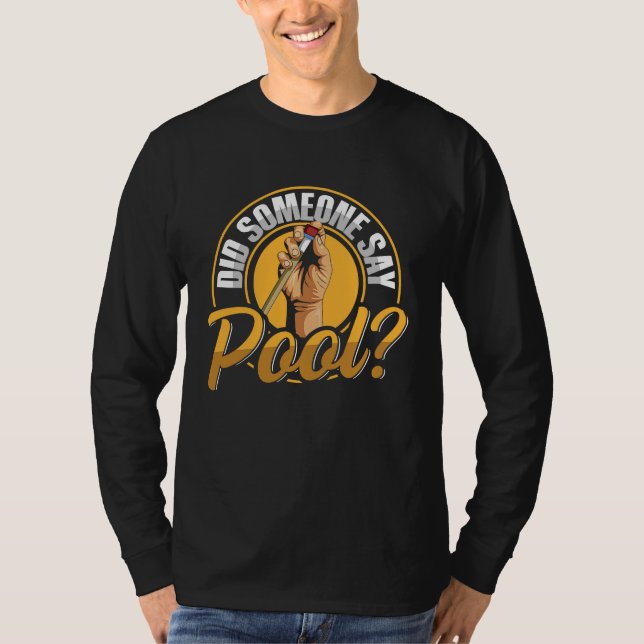 Camiseta Did someone say pool Quote for a Billiard player (Frente)