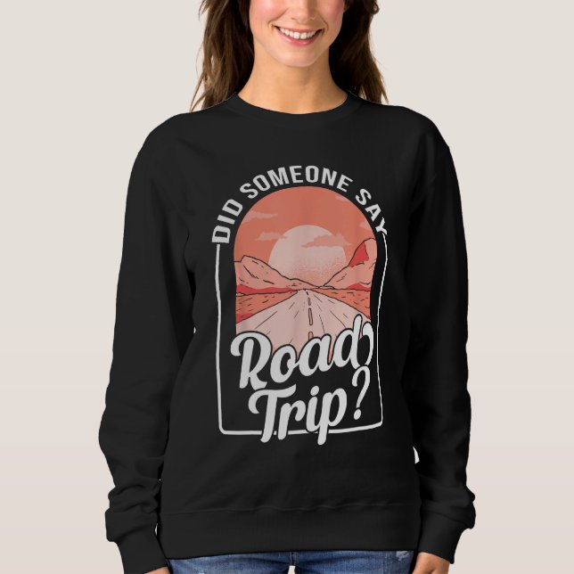 Camiseta Did Someone Say Road Trip (Frente)