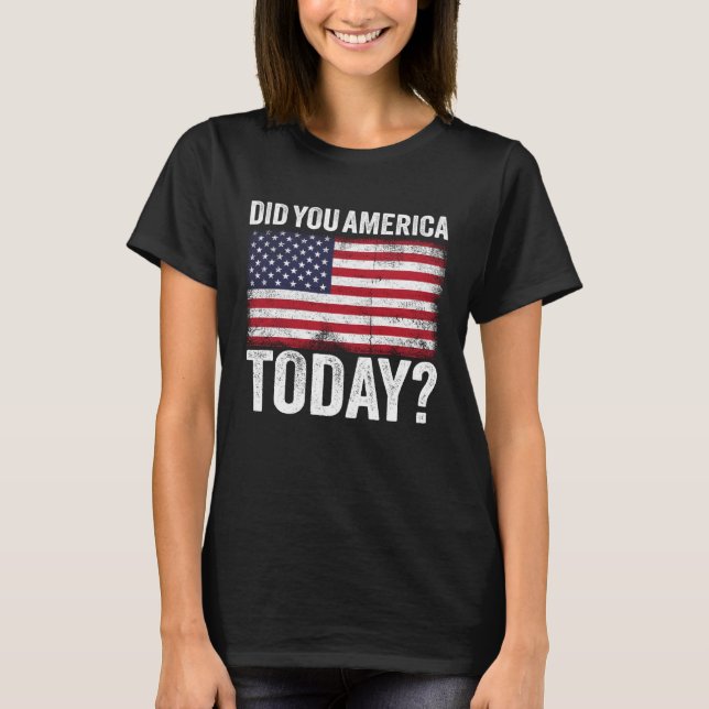 Camiseta Did You America Today Memorial Day 2021 (Frente)